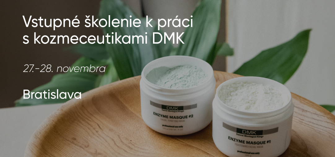 Vstupné školenie k práci s kozmeceutikami DMK | 27.-28. novembra | Bratislava
