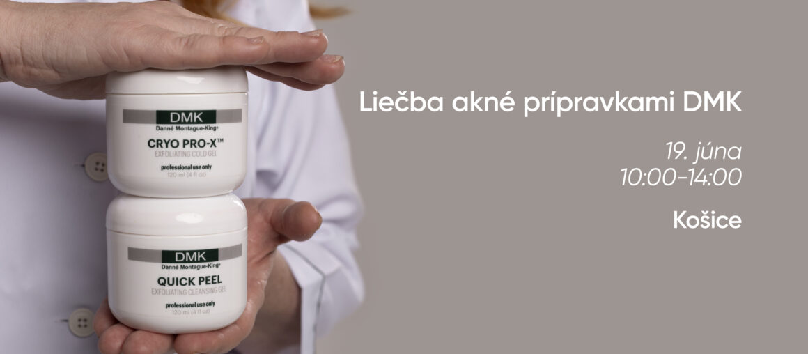 Liečba akné prípravkami DMK | 19. júna | Košice