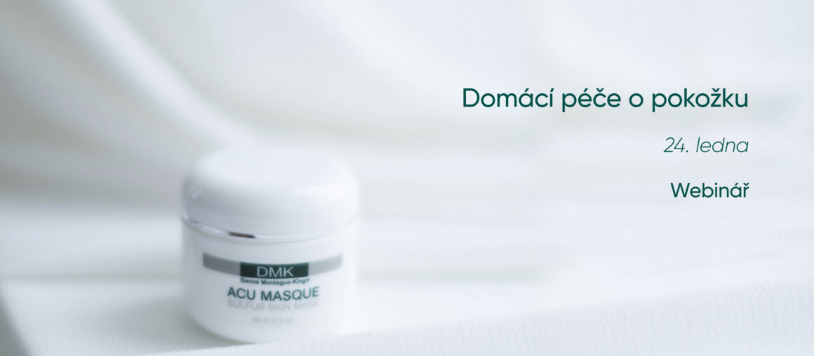 Domácí péče o pokožku | 24. ledna | Webinář