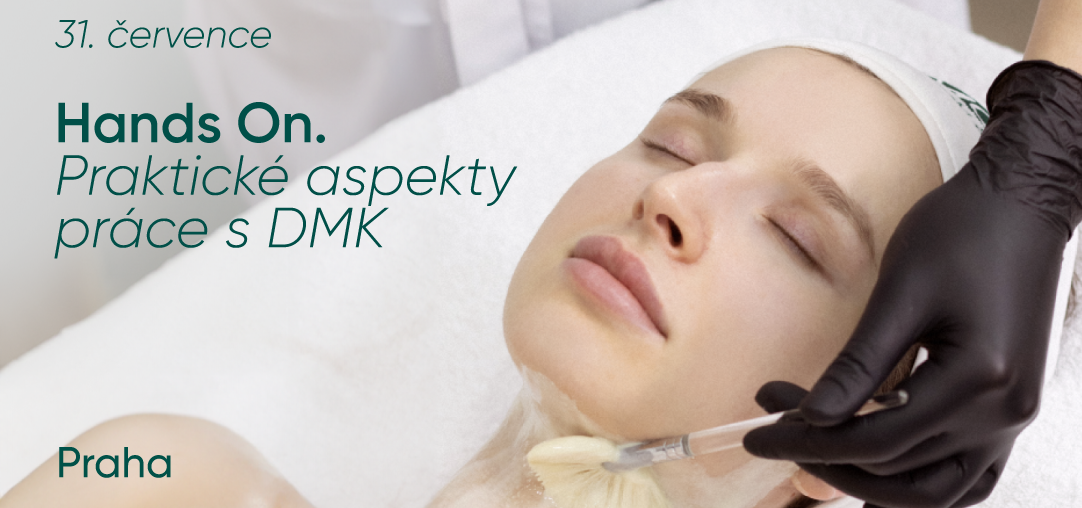 Hands On. Praktické aspekty práce s DMK | 31. července | Praha