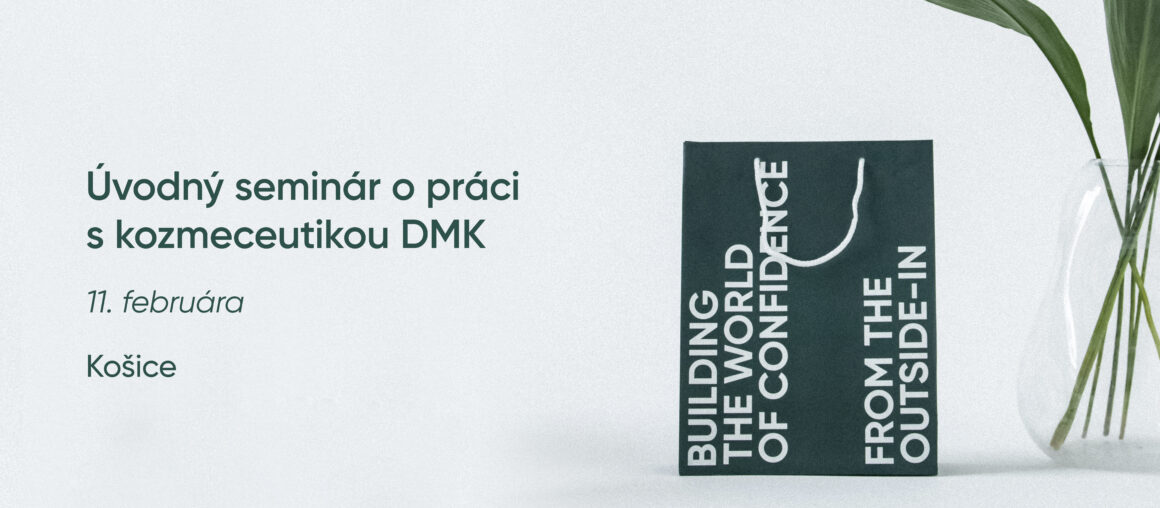 Úvodný seminár o práci s kozmeceutikou DMK | 11. februára | Košice