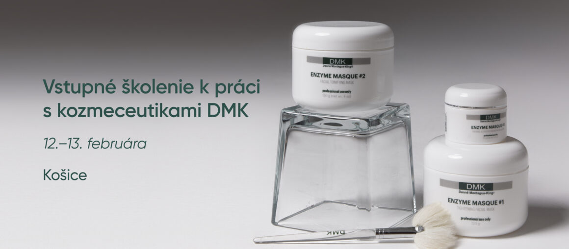 Vstupné školenie k práci s kozmeceutikami DMK | 12.–13. februára | Košice