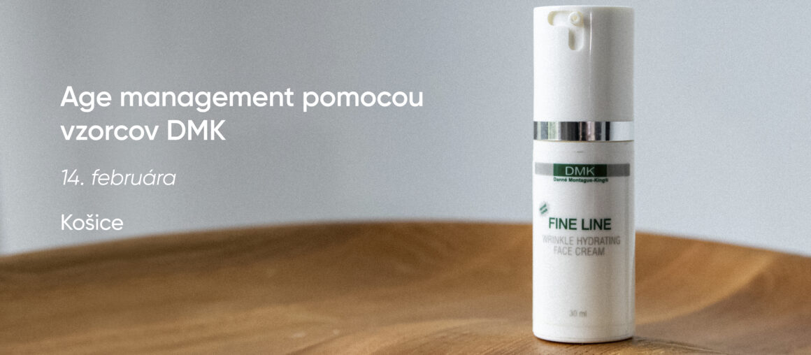 Age management pomocou vzorcov DMK | 14. februára | Košice